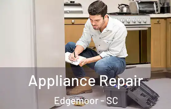  Appliance Repair Edgemoor - SC