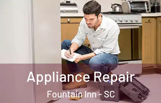  Appliance Repair Fountain Inn - SC