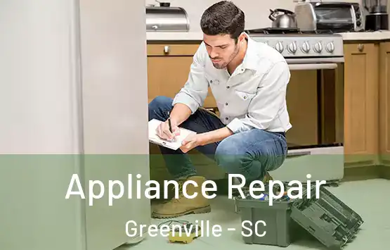  Appliance Repair Greenville - SC