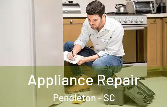  Appliance Repair Pendleton - SC