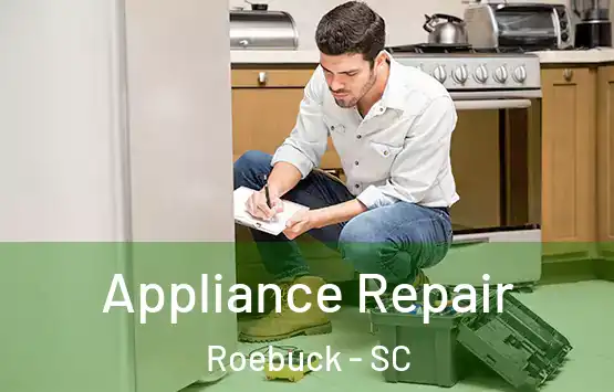  Appliance Repair Roebuck - SC