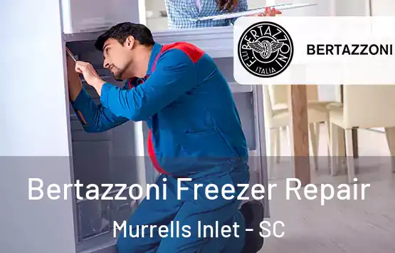 Bertazzoni Freezer Repair Murrells Inlet - SC