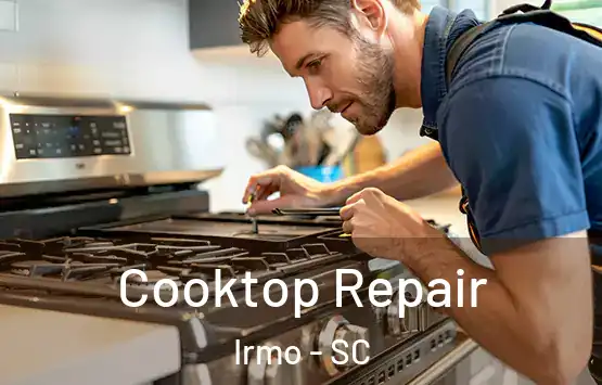  Cooktop Repair Irmo - SC