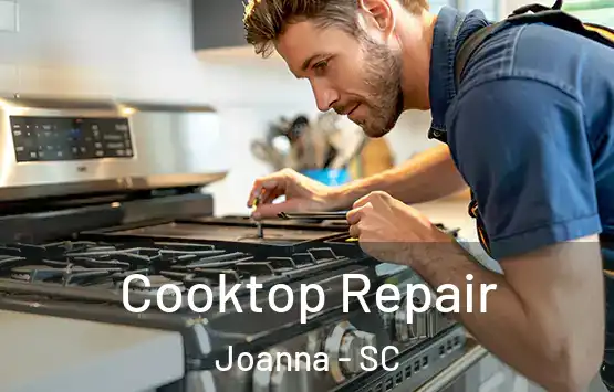  Cooktop Repair Joanna - SC
