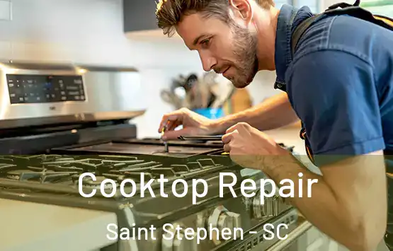  Cooktop Repair Saint Stephen - SC