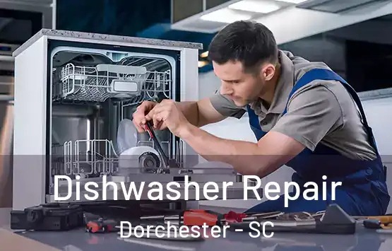  Dishwasher Repair Dorchester - SC