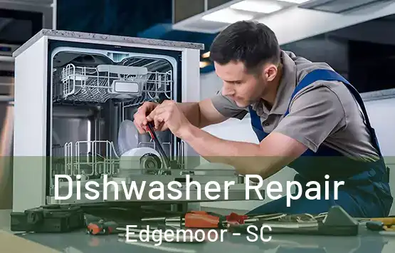  Dishwasher Repair Edgemoor - SC