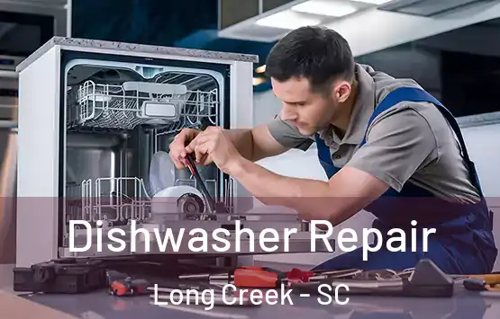  Dishwasher Repair Long Creek - SC