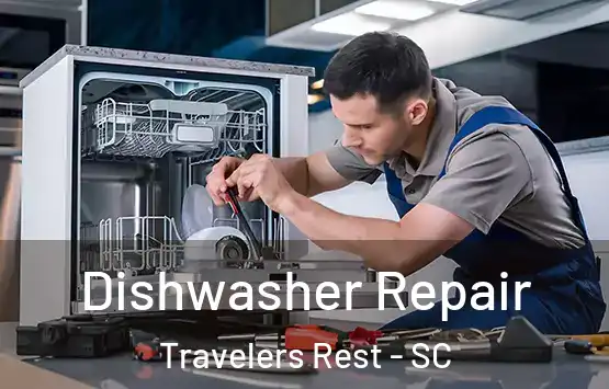  Dishwasher Repair Travelers Rest - SC