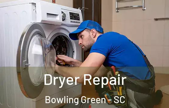  Dryer Repair Bowling Green - SC
