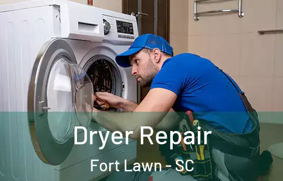 Dryer Repair Fort Lawn - SC