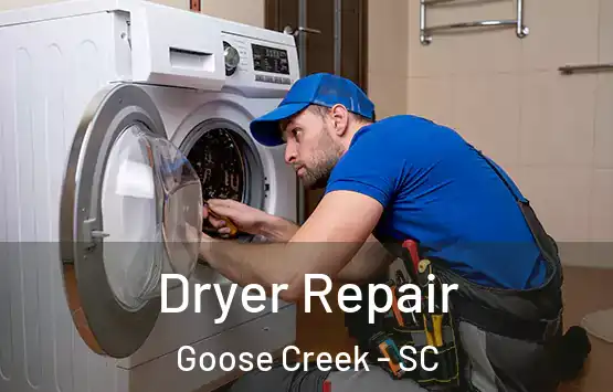 Dryer Repair Goose Creek - SC
