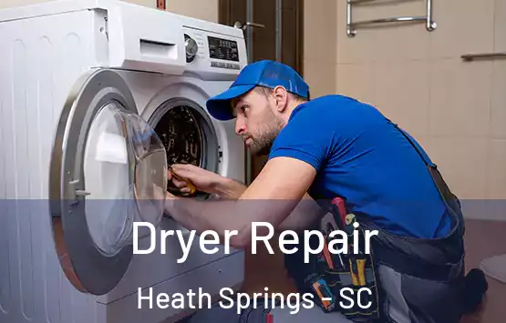  Dryer Repair Heath Springs - SC