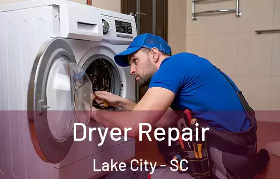  Dryer Repair Lake City - SC