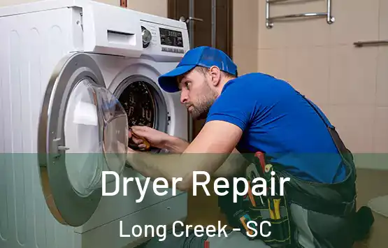  Dryer Repair Long Creek - SC