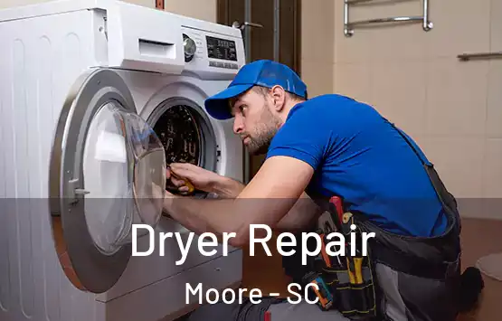  Dryer Repair Moore - SC