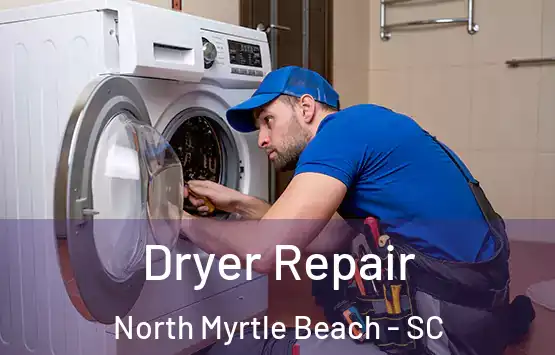  Dryer Repair North Myrtle Beach - SC