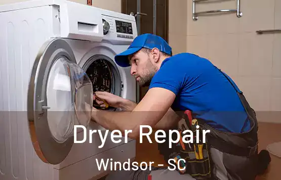  Dryer Repair Windsor - SC