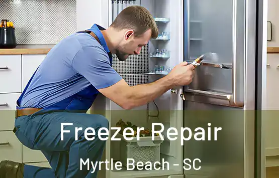  Freezer Repair Myrtle Beach - SC