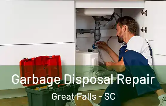  Garbage Disposal Repair Great Falls - SC