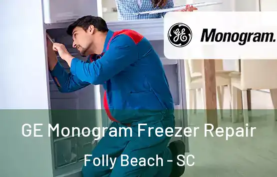  GE Monogram Freezer Repair Folly Beach - SC