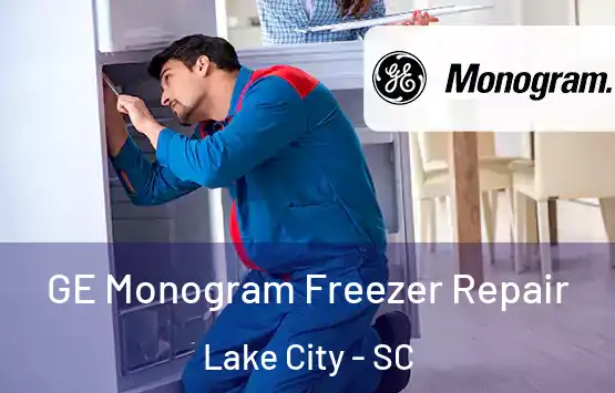  GE Monogram Freezer Repair Lake City - SC