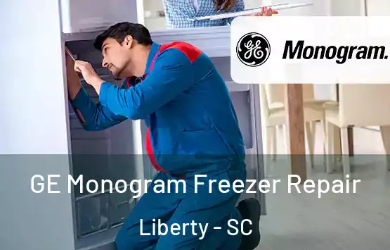  GE Monogram Freezer Repair Liberty - SC