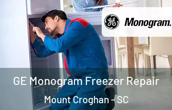  GE Monogram Freezer Repair Mount Croghan - SC