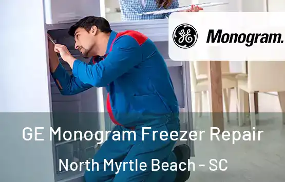  GE Monogram Freezer Repair North Myrtle Beach - SC
