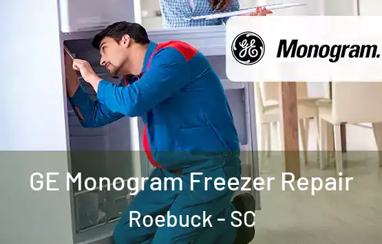  GE Monogram Freezer Repair Roebuck - SC