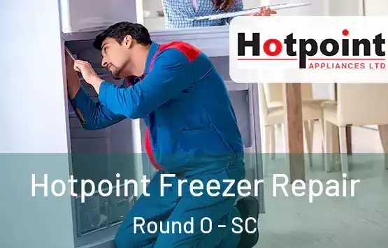  Hotpoint Freezer Repair Round O - SC