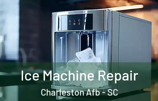 Ice Machine Repair Charleston Afb - SC