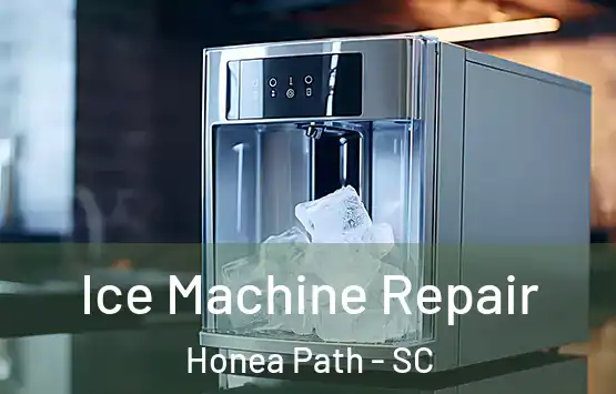  Ice Machine Repair Honea Path - SC