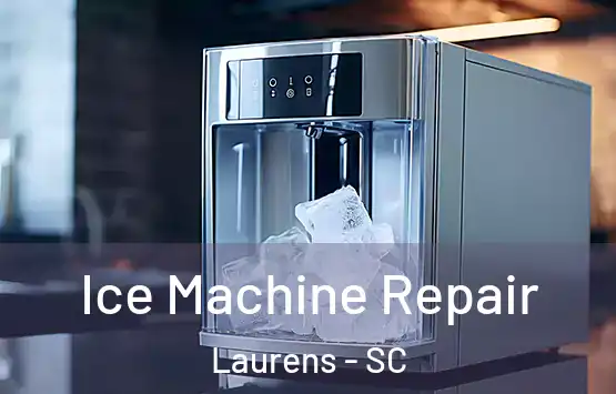  Ice Machine Repair Laurens - SC