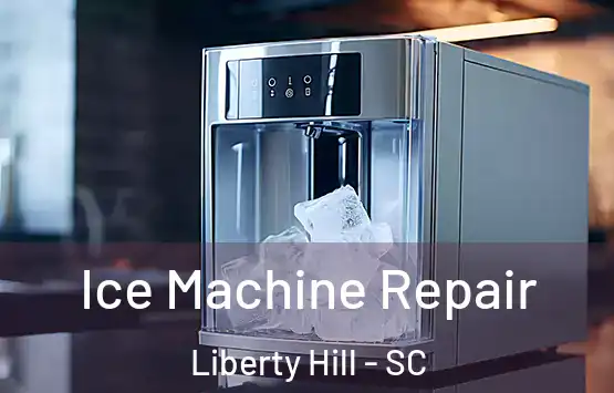  Ice Machine Repair Liberty Hill - SC