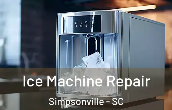 Ice Machine Repair Simpsonville - SC