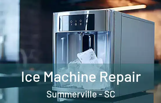  Ice Machine Repair Summerville - SC