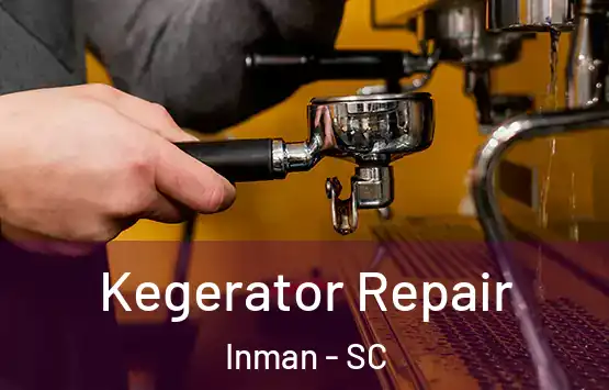  Kegerator Repair Inman - SC