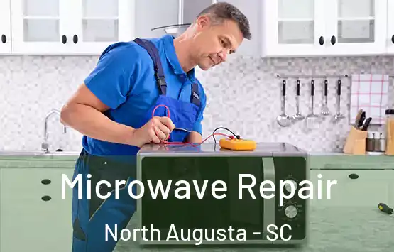  Microwave Repair North Augusta - SC