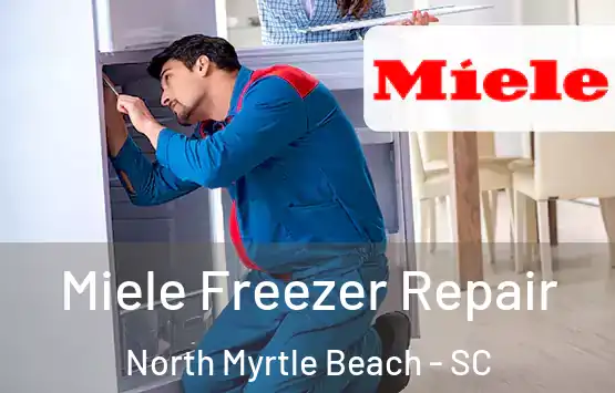  Miele Freezer Repair North Myrtle Beach - SC