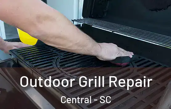  Outdoor Grill Repair Central - SC