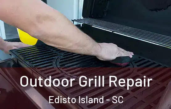 Outdoor Grill Repair Edisto Island - SC