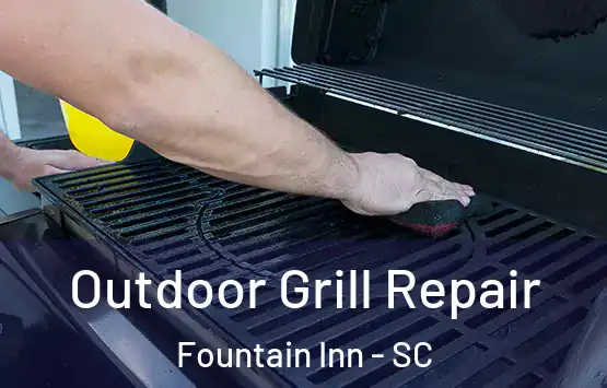 Outdoor Grill Repair Fountain Inn - SC