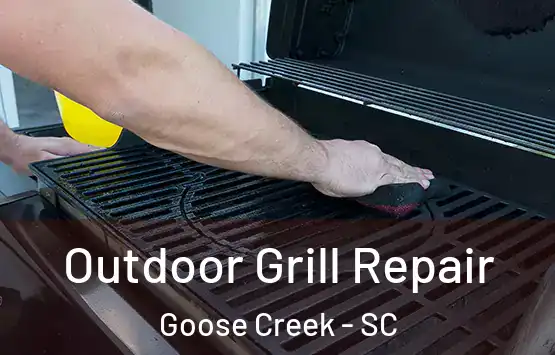  Outdoor Grill Repair Goose Creek - SC