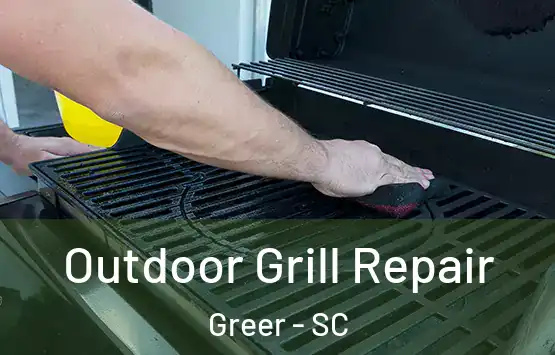  Outdoor Grill Repair Greer - SC