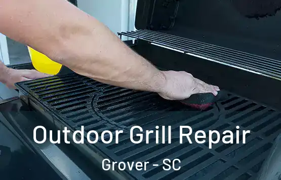  Outdoor Grill Repair Grover - SC