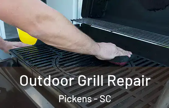  Outdoor Grill Repair Pickens - SC