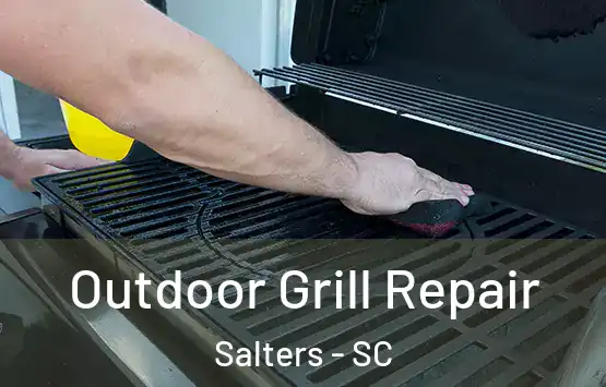  Outdoor Grill Repair Salters - SC