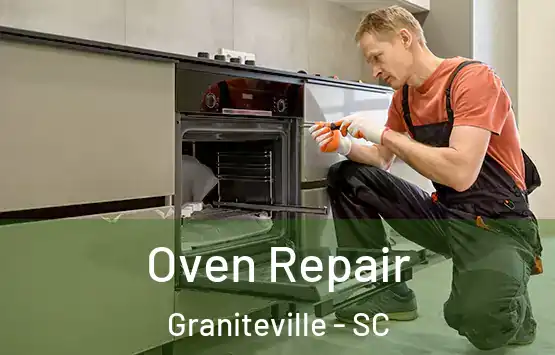  Oven Repair Graniteville - SC