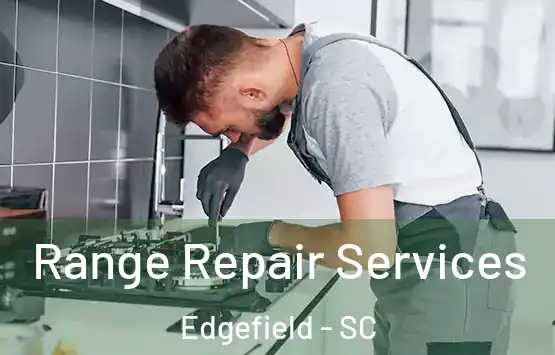  Range Repair Services Edgefield - SC